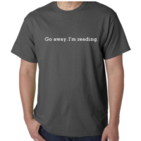 Go Away I'm Reading - T-Shirt